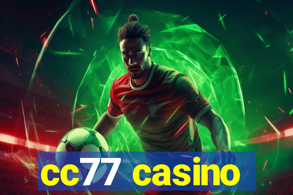 cc77 casino